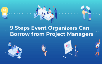 9 Steps Event Organizers Can Borrow from Project Managers