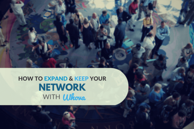 How to Expand & Keep Your Network with Whova Event App