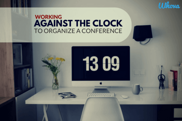 Working against The Clock to Organize a Conference