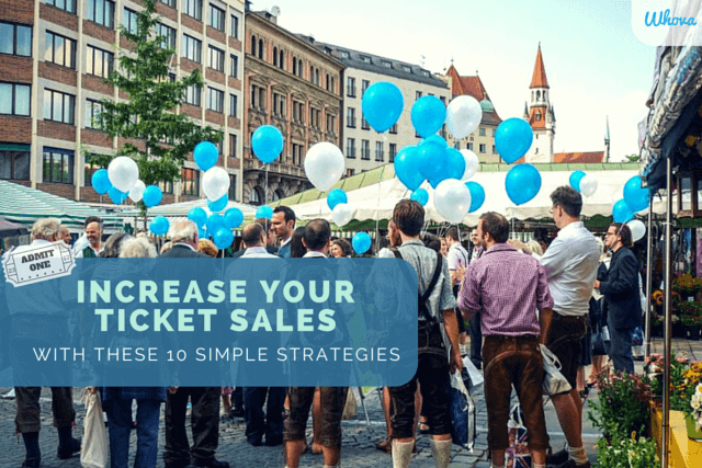 Increase Your Event Ticket Sales With These 10 Simple Strategies