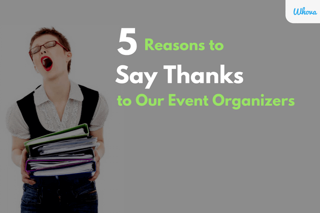 5 Reasons to Say Thanks to Our Event Organizers