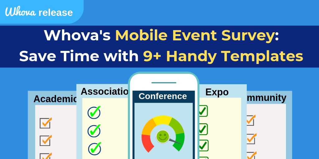 Whovas Mobile Event Surveys Save Time With 9 Handy Templates Whova