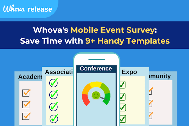 Whova’s Mobile Event Surveys: Save Time with 9+ Handy Templates