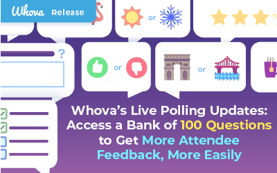 Whova’s Live Polling Updates: Access a Bank of 100 Questions to Get More Attendee Feedback, More Easily