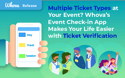 Multiple Ticket Types at Your Event? Whova’s Event Check-in App Makes Your Life Easier with Ticket Verification