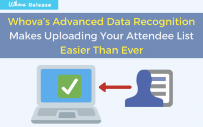 Whova’s Advanced Data Recognition Makes Uploading Your Attendee List Easier Than Ever