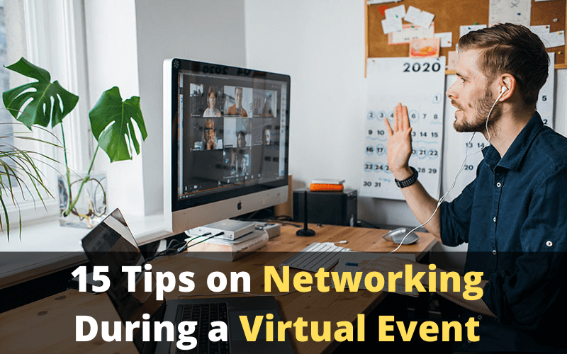 15 Tips on Networking During a Virtual Event