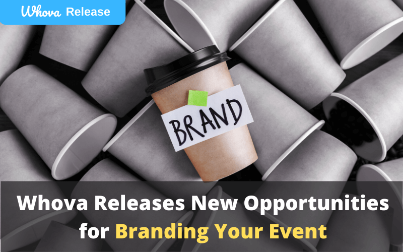 Whova Releases New Opportunities for Branding Your Event