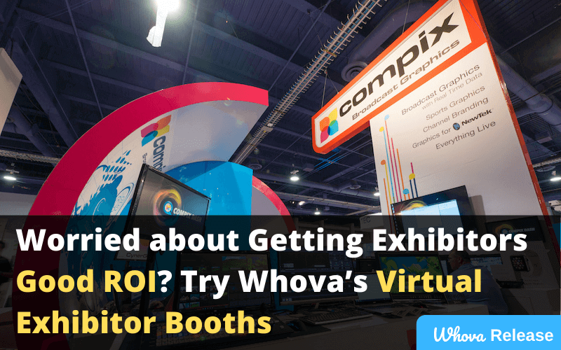 Worried about Getting Exhibitors Good ROI? Try Whova’s Virtual Exhibitor Booths