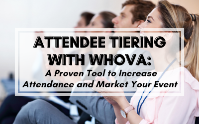 Attendee Tiering with Whova: Effectively Increase Attendance and Market Your Event
