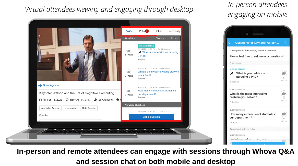 In-person and remote attendees can engage with sessions through Whova Q&A and session chat on both mobile and desktop