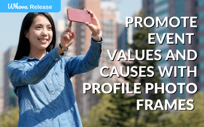 Promote Event Values and Causes with Customizable Profile Photo Frames 
