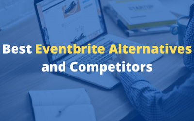 8 Best Eventbrite Alternatives and Competitors in 2022