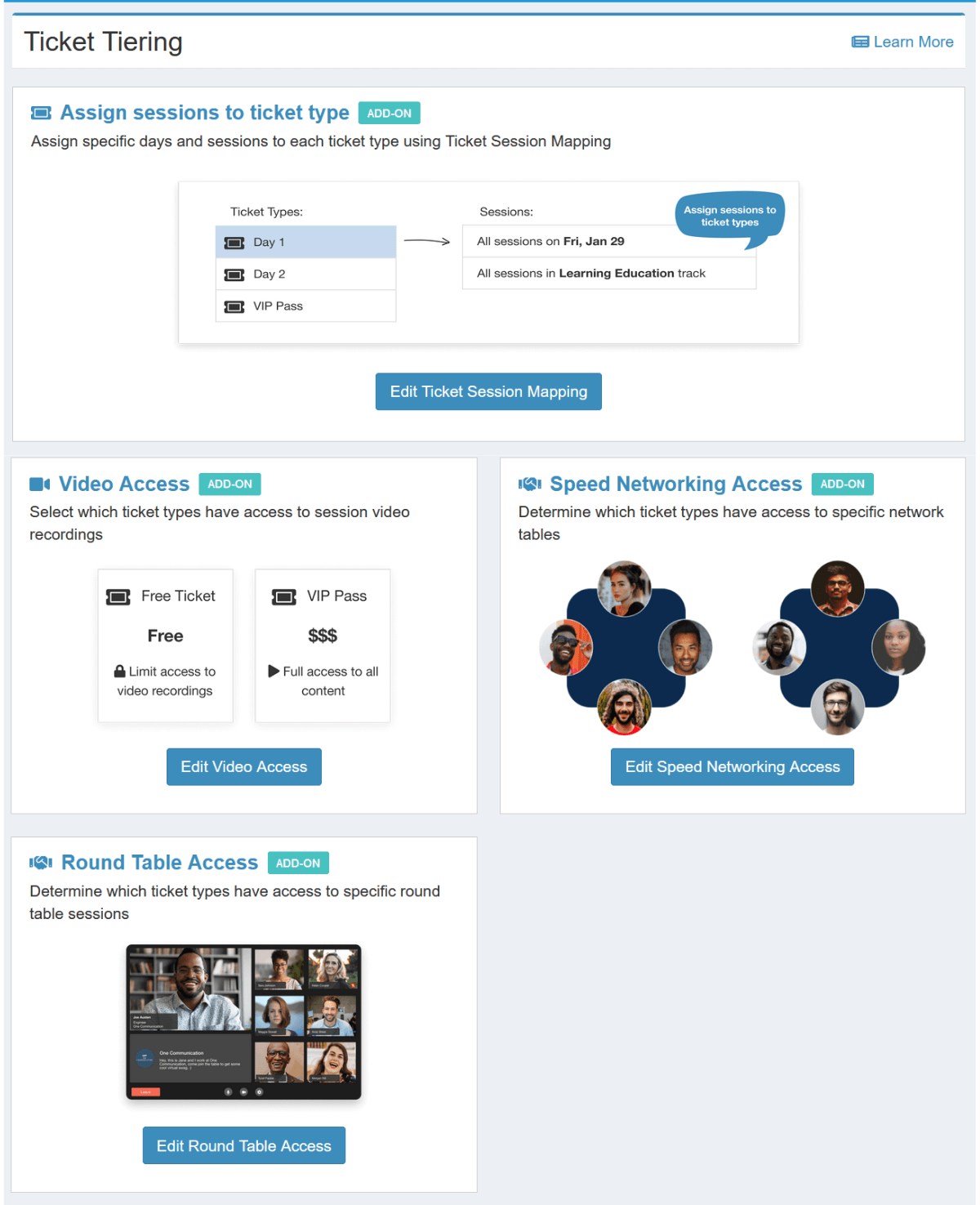 Control ticket tiering through one central webpage, where you can assign sessions to a ticket type and control access to video, speed networking, and round table sessions