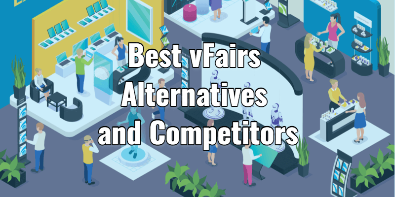 8 Best vFairs Alternatives and Competitors for 2022