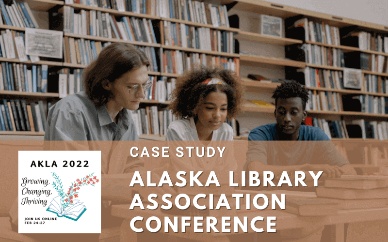 Alaska Library Association Events - Case Study