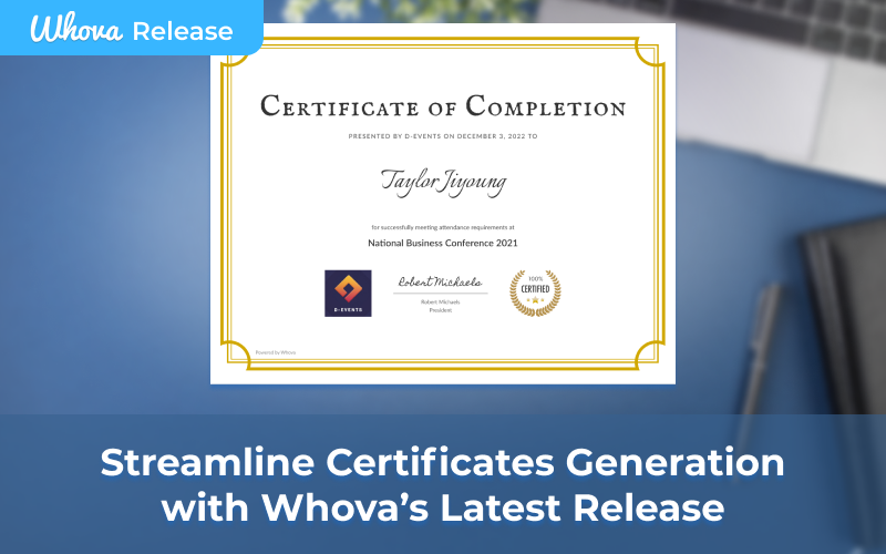 Streamline Certificate Generation with Whova’s Latest Release