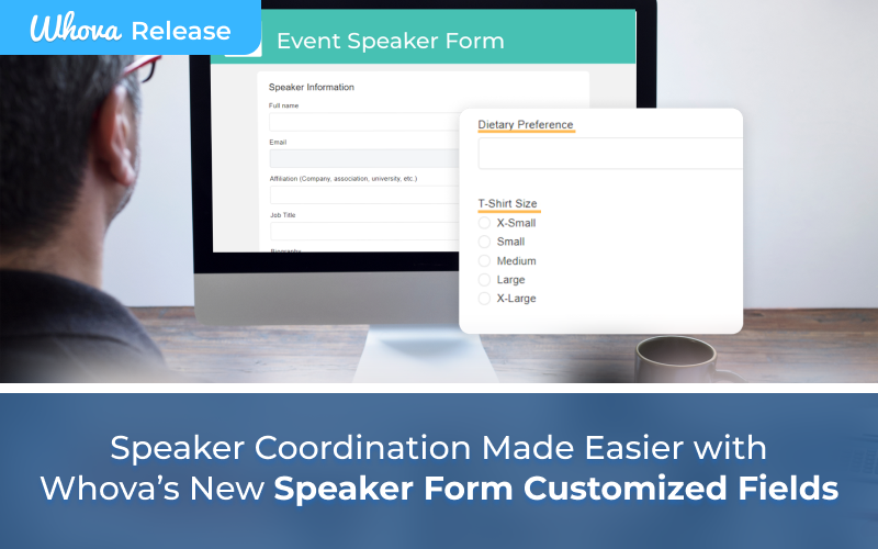 Speaker Coordination Made Easier with Whova’s New Speaker Form Customized Fields