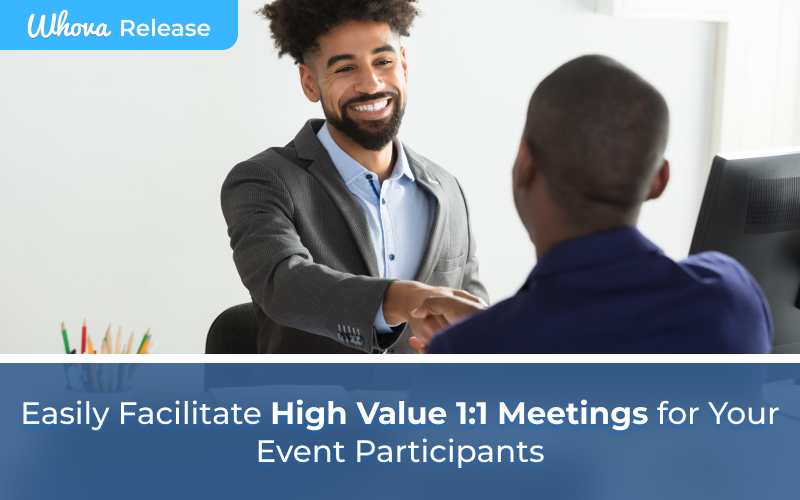 Facilitate High-Value One-on-One Meetings (and Increase Revenue) with Whova’s New Meeting Scheduler