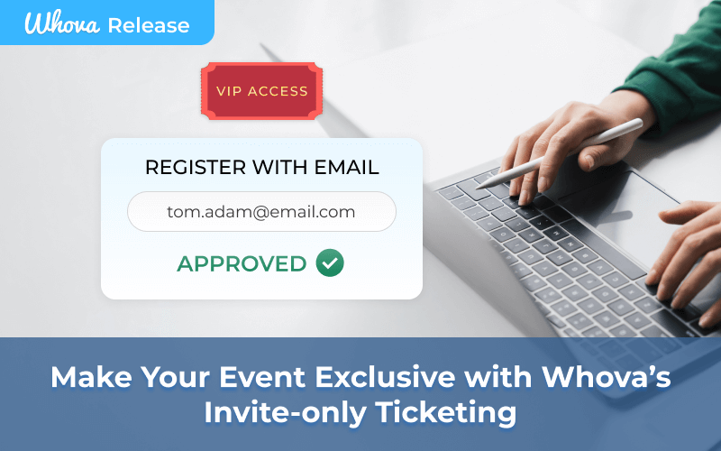 Make Your Event Exclusive with Whova’s Invite-only Ticketing