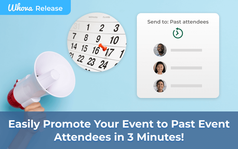 Whova Registration: Promote Your Event to Past Attendees in 3 Min