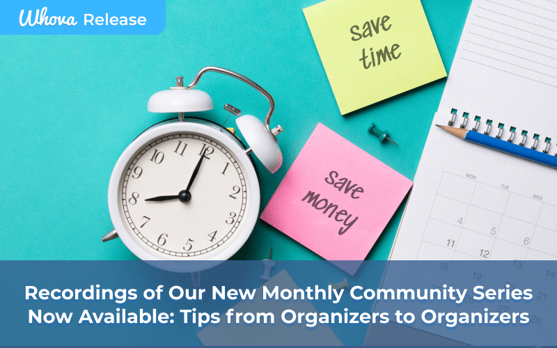 Recordings of Our New Monthly Community Series Now Available: Tips from Organizers to Organizers