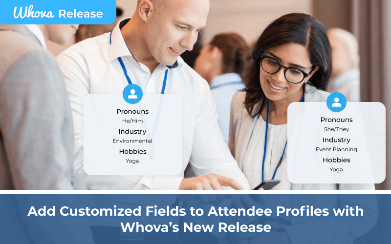 Add Customized Fields to Attendee Profiles with Whova’s New Release