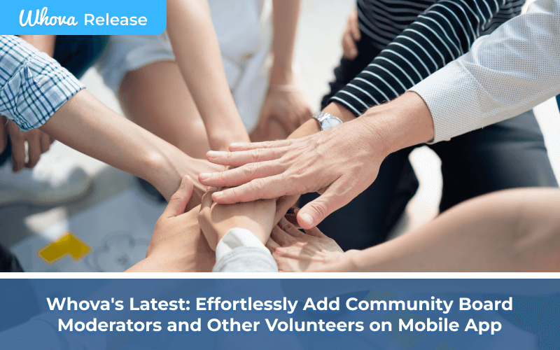 Whova’s Latest: Effortlessly Add Community Board Moderators and Other Volunteers on Mobile App
