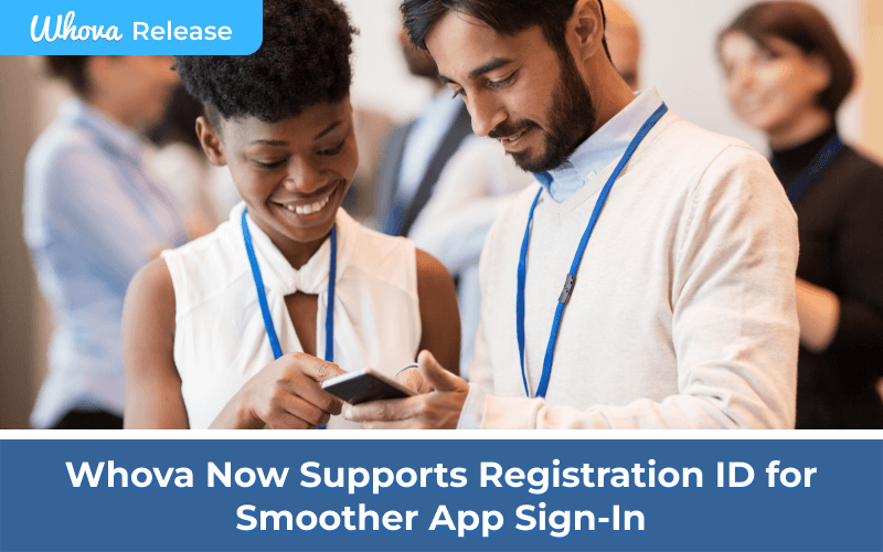Whova Now Supports Registration ID for Smoother App Sign-In