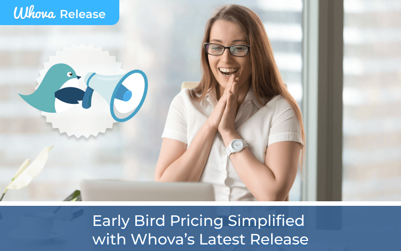 Early Bird Pricing Simplified with Whova’s Latest Release