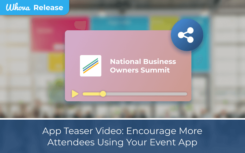 App Teaser Video: Encourage More Attendees Using Your Event App