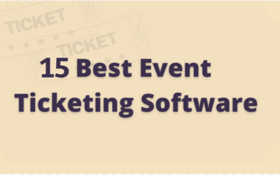 The 15 Best Event Ticketing Software Companies: Features, Pricing & Reviews