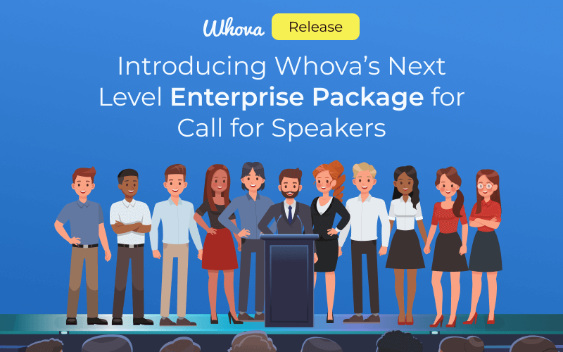 Introducing Whova’s Next Level Enterprise Package for Call for Speakers