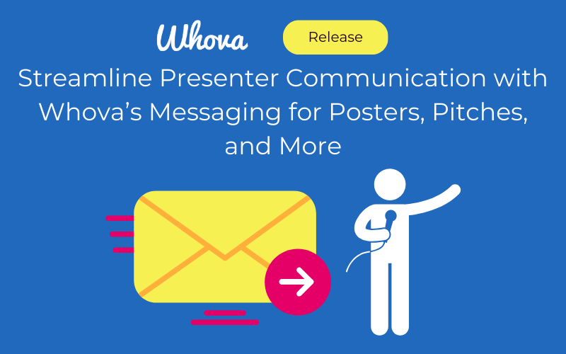 Streamline Presenter Communication with Whova’s Messaging for Posters, Pitches, and More