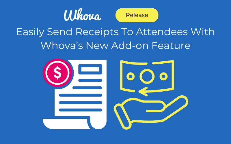 Easily Send Receipts To Attendees With Whova’s New Add-on Feature