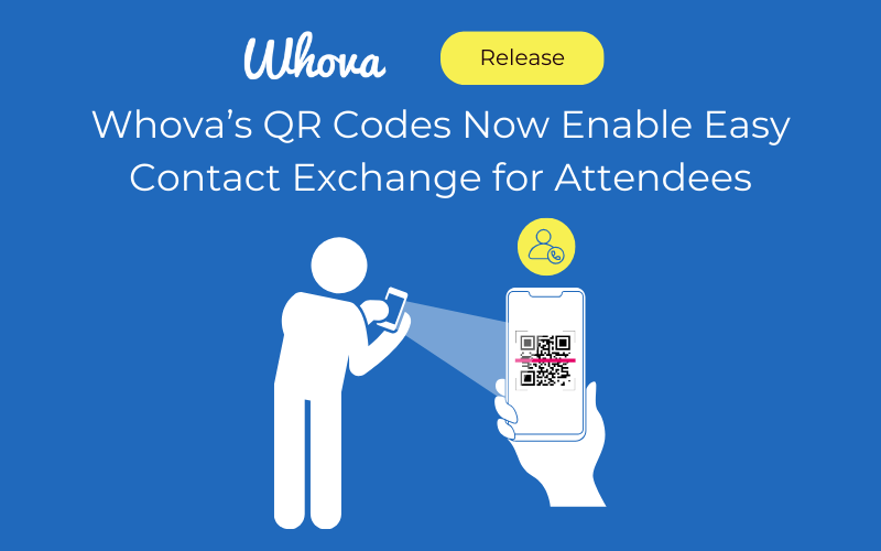 Whova’s QR Codes Now Enable Easy Contact Exchange for Attendees