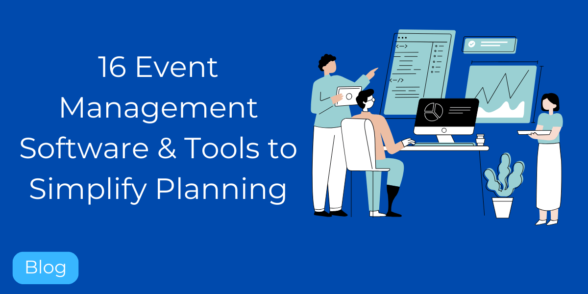 16 Event Management Software & Tools to Simplify Planning