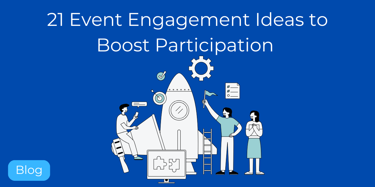 21 Event Engagement Ideas to Boost Participation in 2025