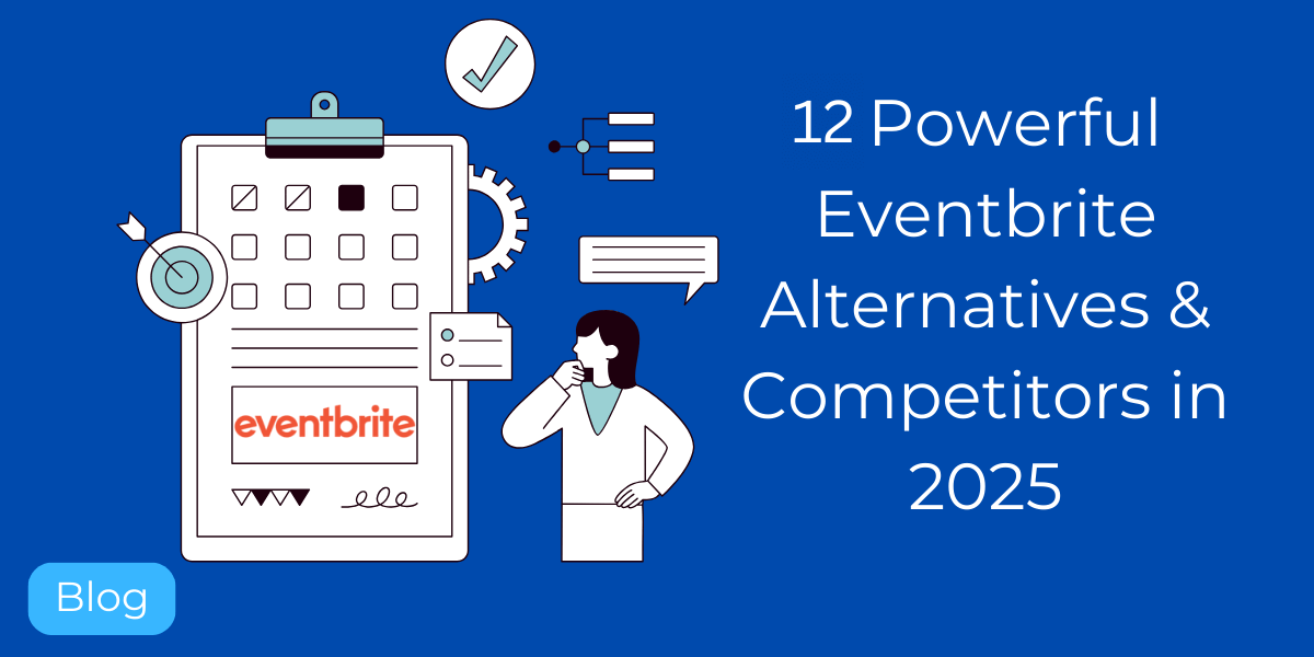 12 Powerful Eventbrite Alternatives & Competitors in 2025