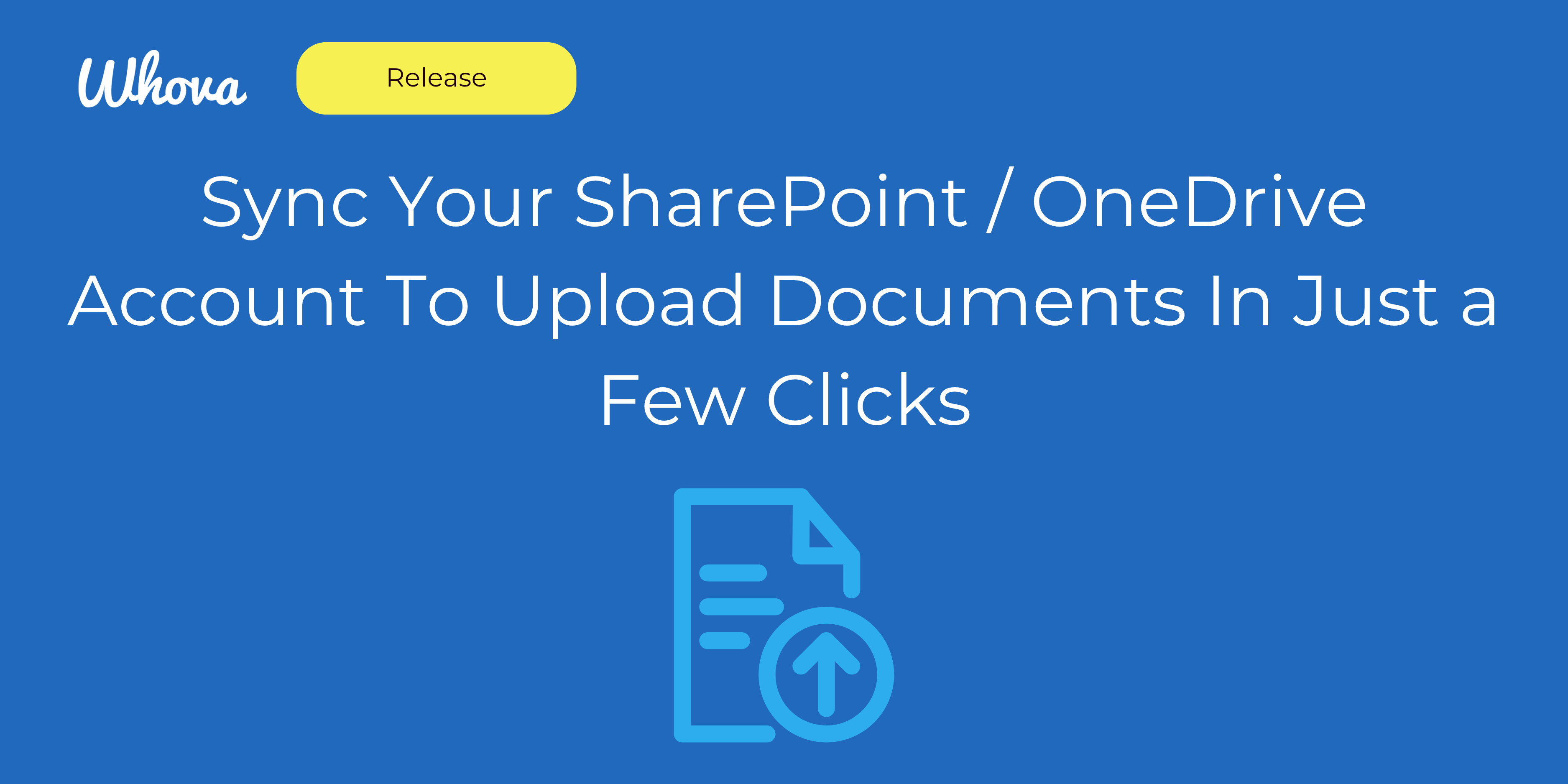 Sync Your SharePoint / OneDrive Account To Upload Documents In Just a Few Clicks