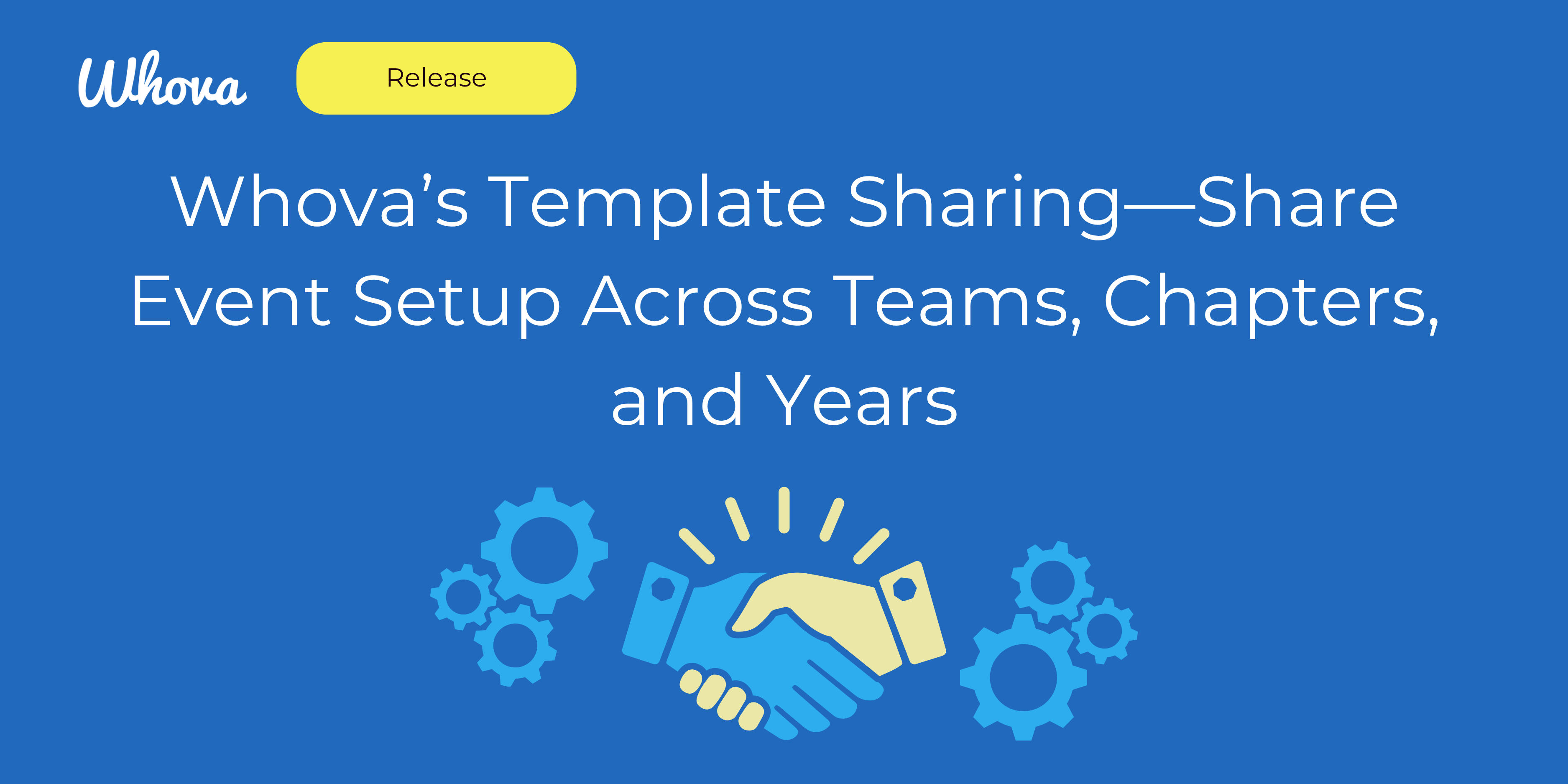 Whova’s Template Sharing—Share Event Setup Across Teams, Chapters, and Years