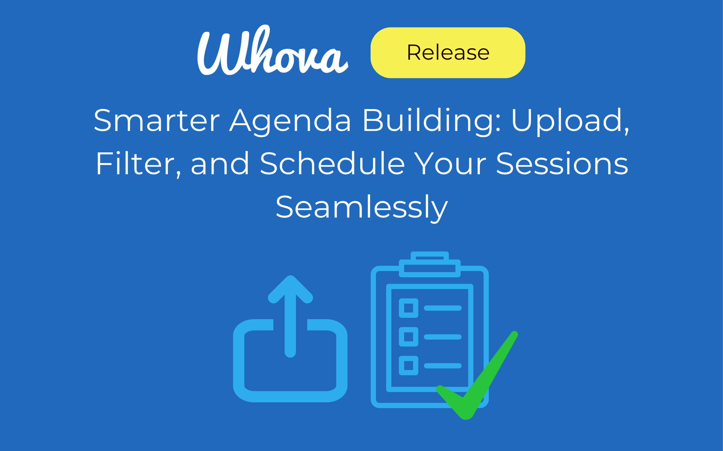 Smarter Agenda Building: Upload, Filter, and Schedule Your Sessions Seamlessly