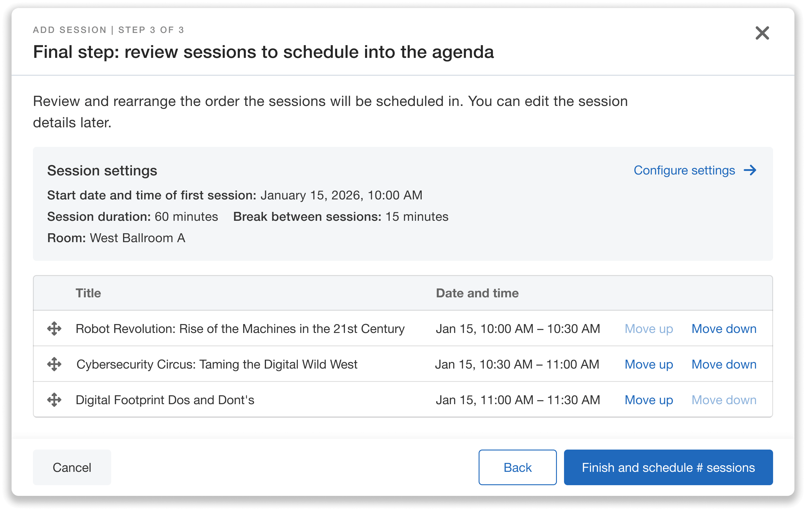 Review settings and rearrange sessions.