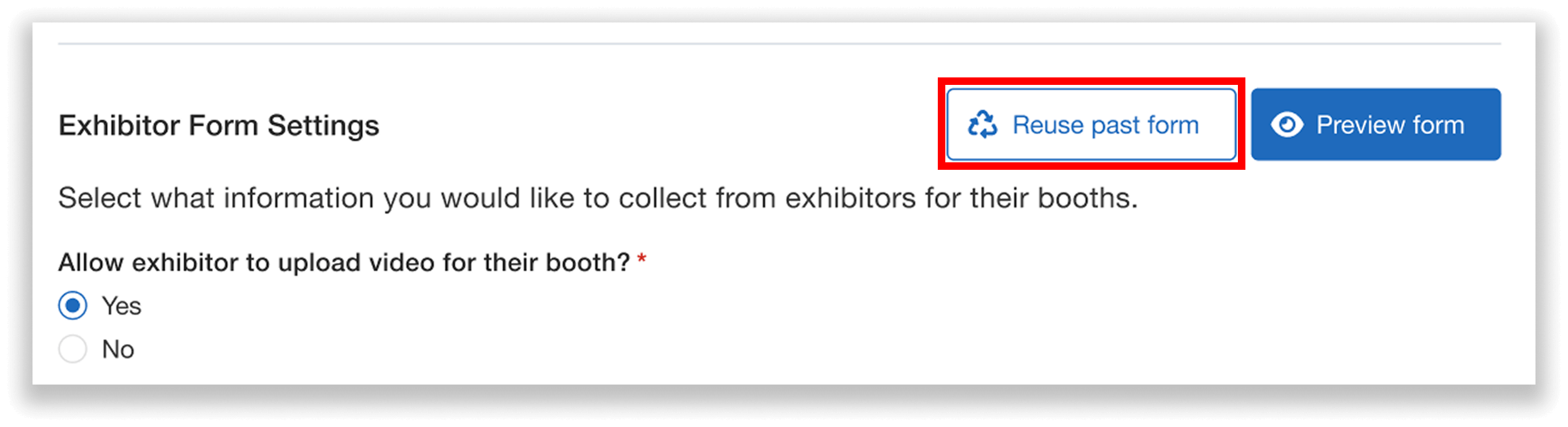 Button to reuse past exhibitor form settings.