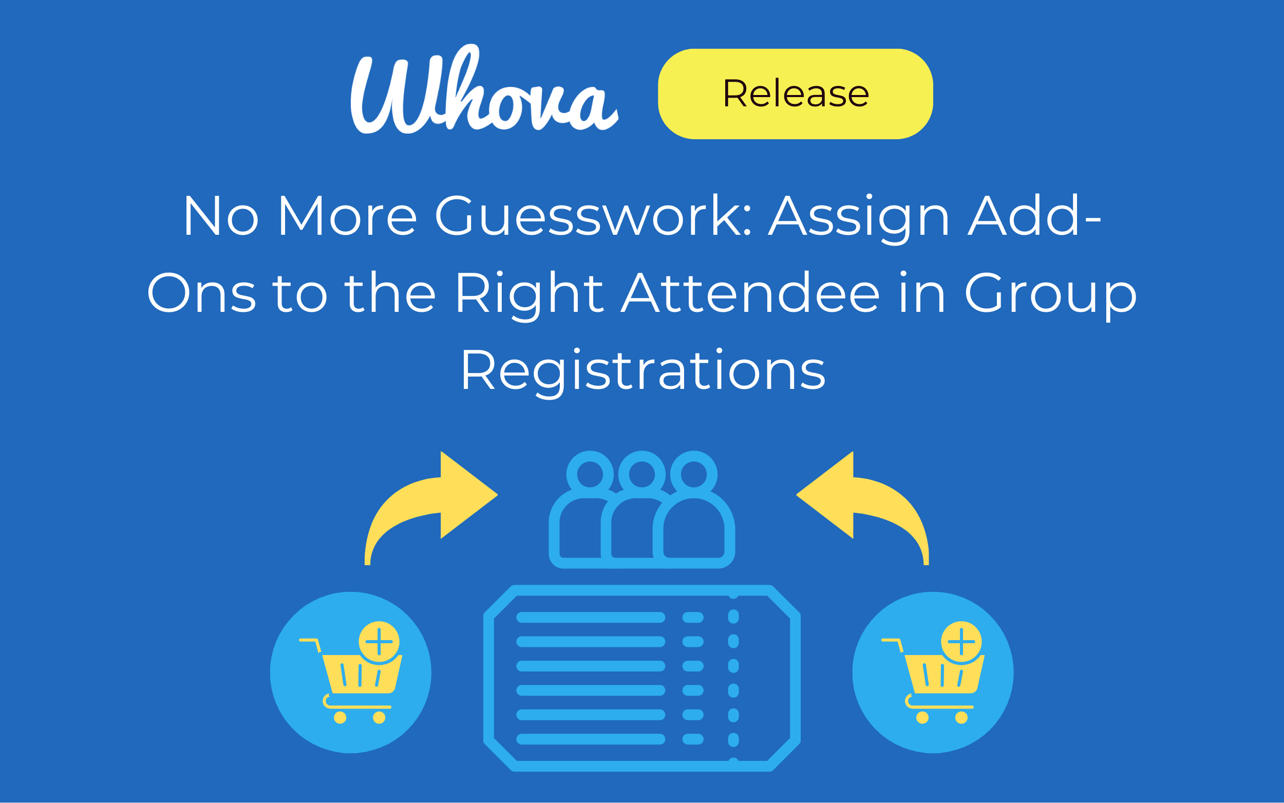 No More Guesswork: Assign Add-Ons to the Right Attendee in Group Registrations