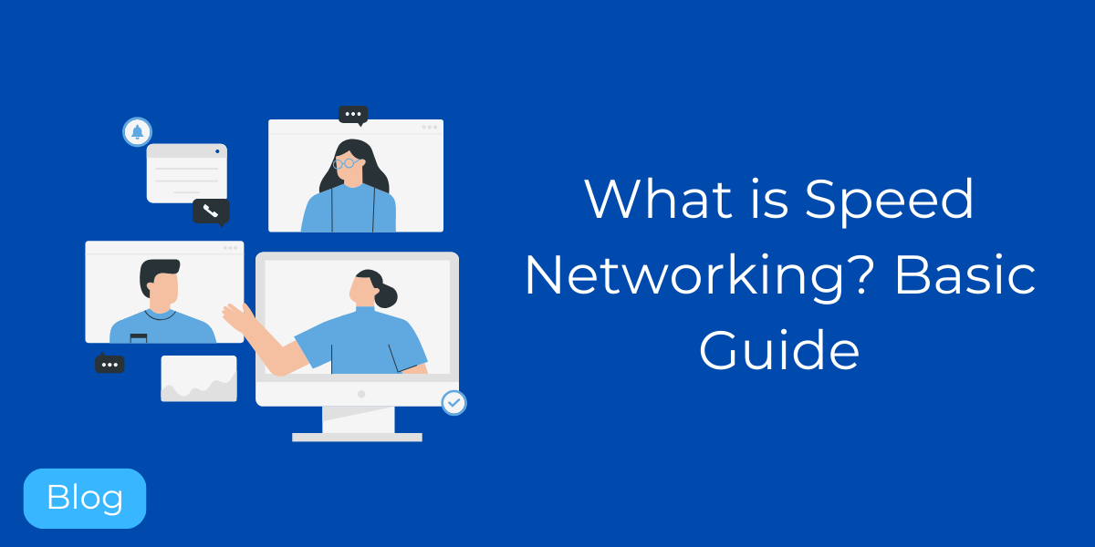 What is Speed Networking? Basic Guide