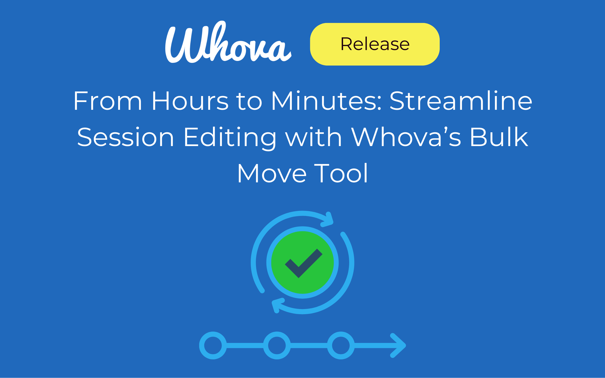 From Hours to Minutes: Streamline Session Editing with Whova’s Bulk Move Tool