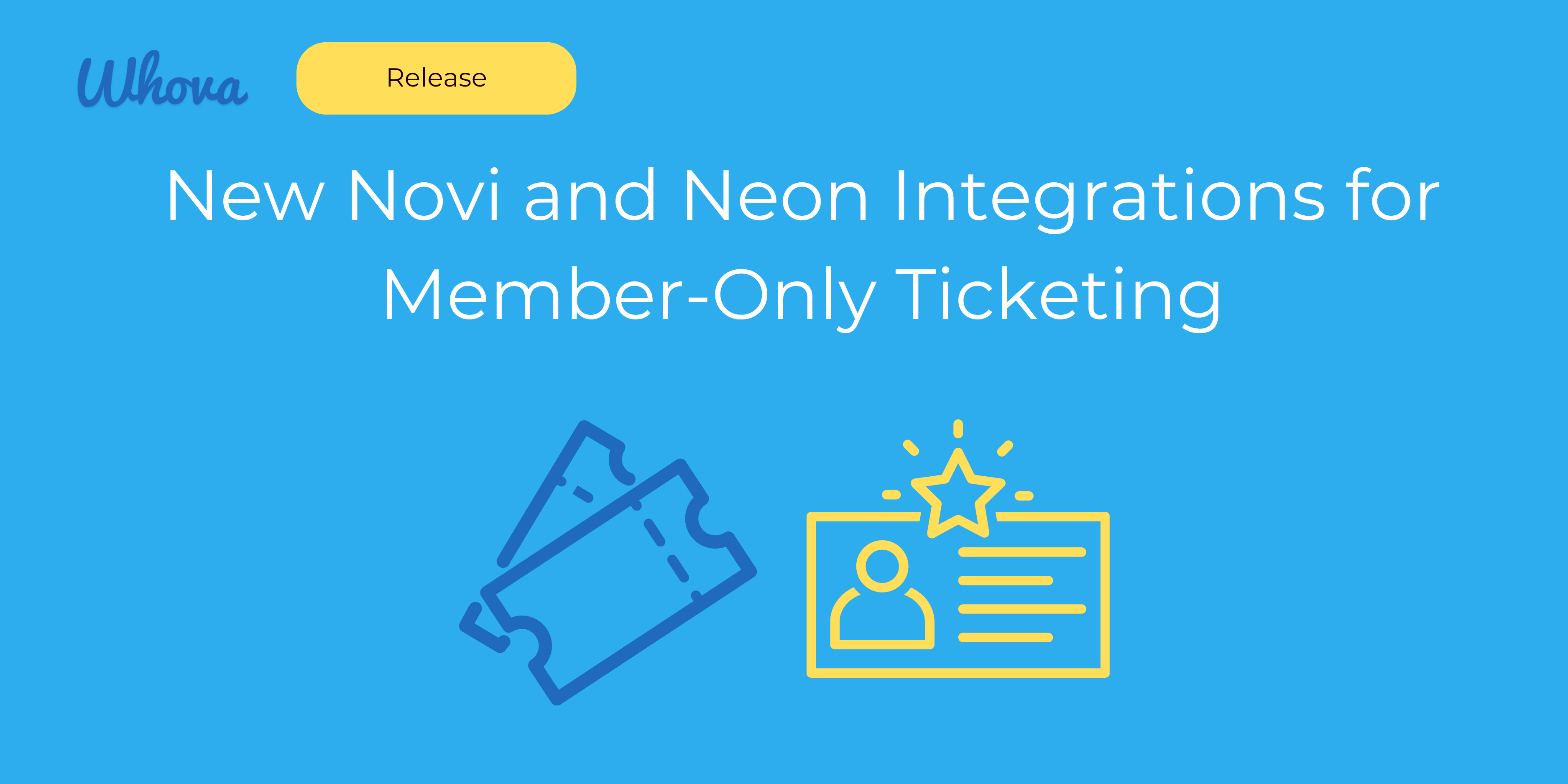 New Novi and Neon Integrations for Member-Only Ticketing