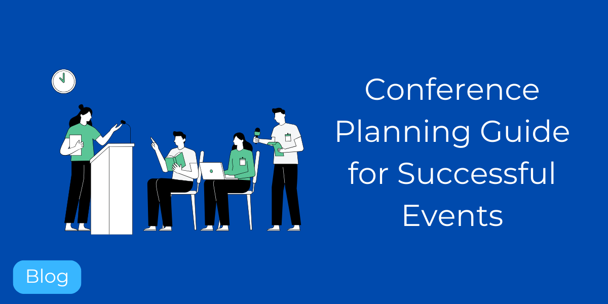 A Conference Planning Guide for Successful Events