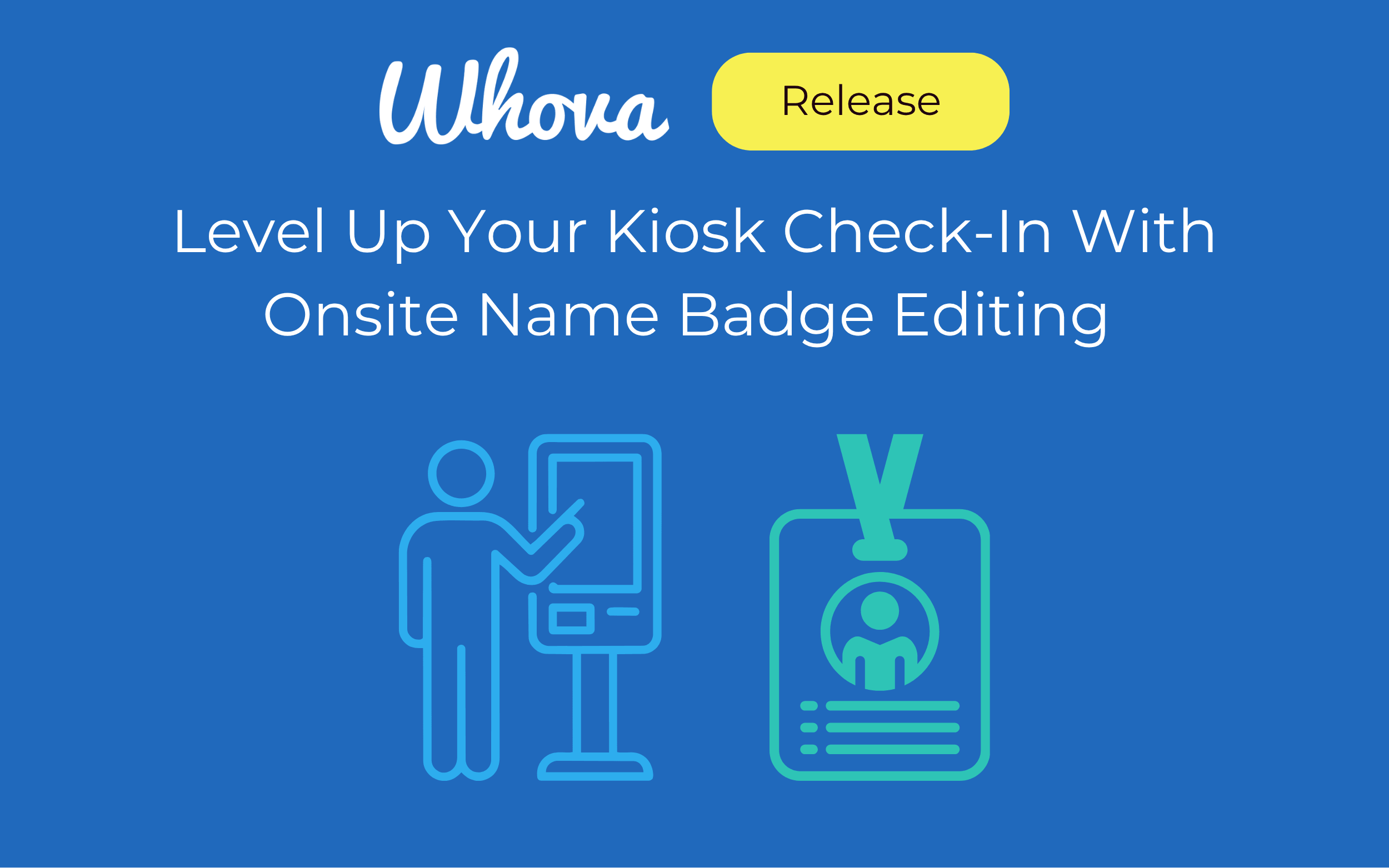 Level Up Your Kiosk Check-In With Onsite Name Badge Editing